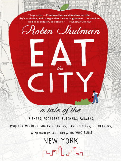 Title details for Eat the City by Robin Shulman - Wait list